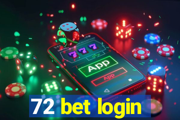 72 bet login